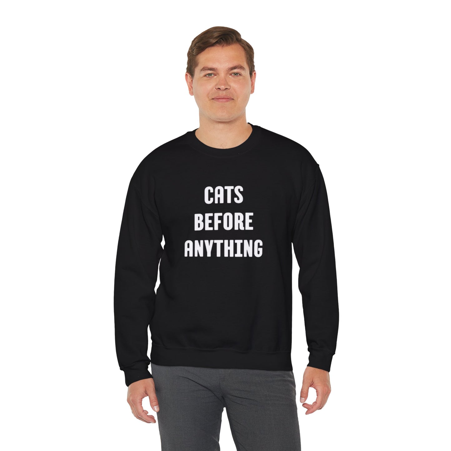 CATS BEFORE ANYTHING Sweatshirt 🐾 | Funny Unisex Crewneck for Cat Lovers | Bold Black & White Statement Pullover