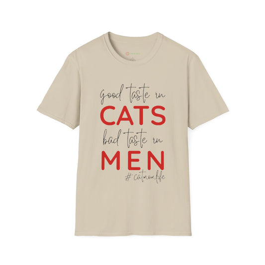 Good Taste in Cats, Bad Taste in Men T-Shirt | Hilarious Cat Mom Tee | Purr-fect Gift for Her!