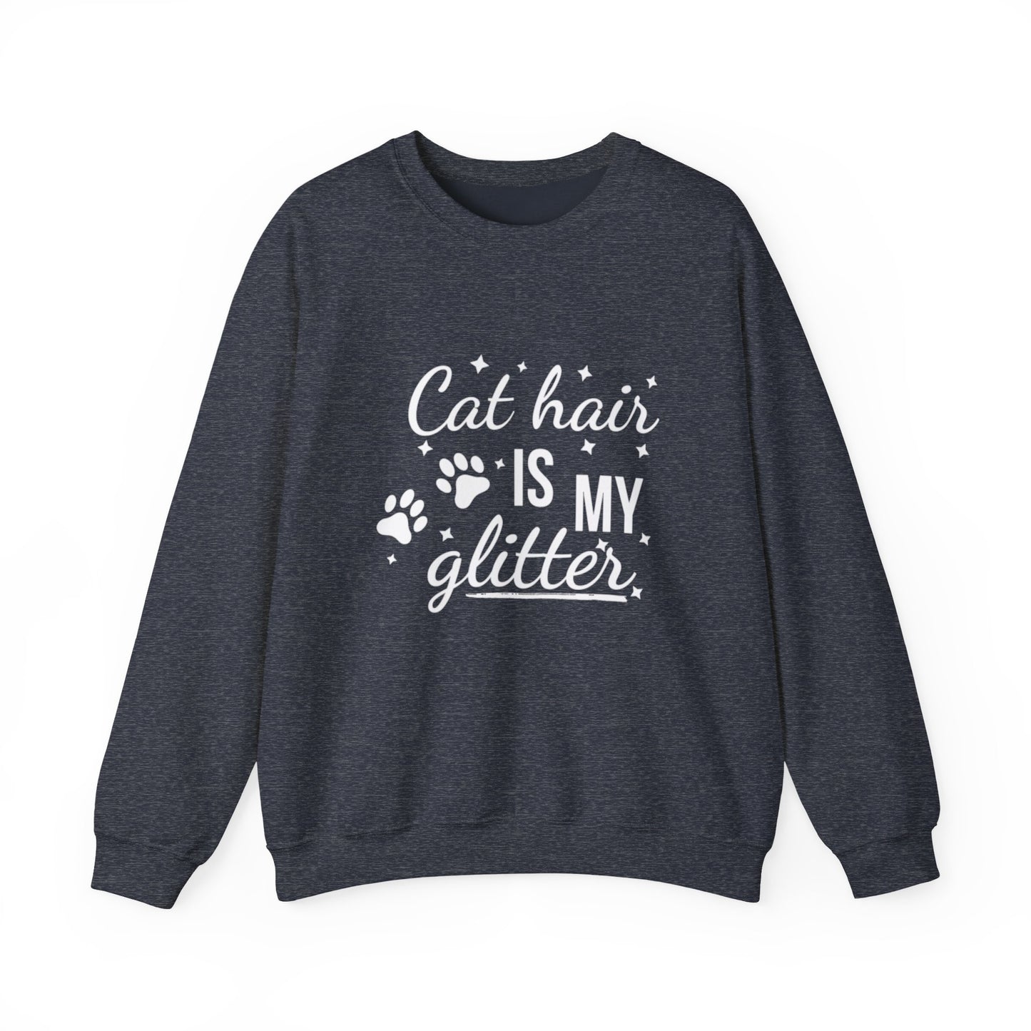 'Cat Hair is My Glitter' Sweatshirt - Durable Cat Lover Gift