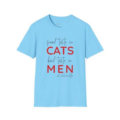 Good Taste in Cats, Bad Taste in Men T-Shirt | Hilarious Cat Mom Tee | Purr-fect Gift for Her!