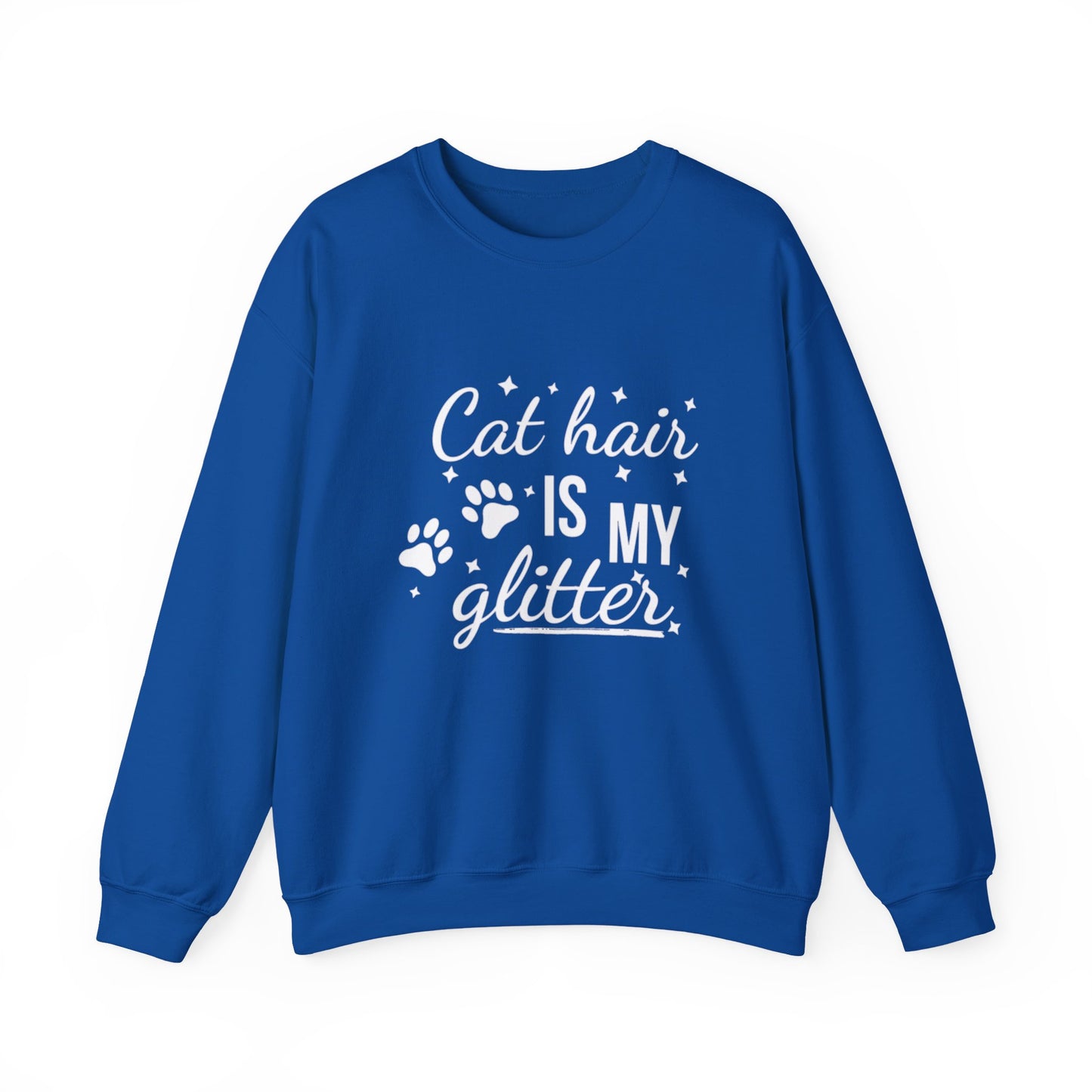 'Cat Hair is My Glitter' Sweatshirt - Durable Cat Lover Gift