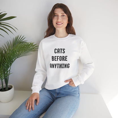 CATS BEFORE ANYTHING Sweatshirt 🐾 | Funny Unisex Crewneck for Cat Lovers | Bold Black & White Statement Pullover