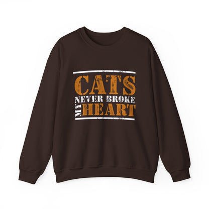 CATS NEVER BROKE MY HEART Unisex Crewneck — loud love, zero heartbreak, all paws