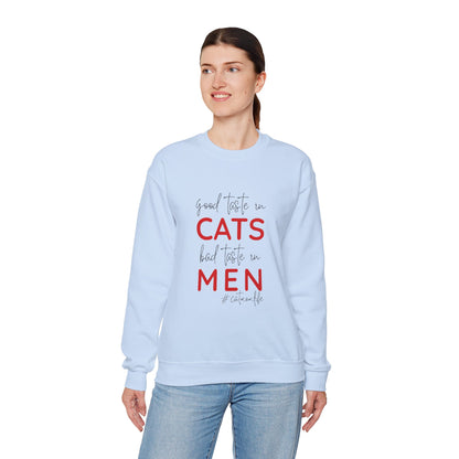 The "Good Taste in CATS, Bad Taste in MEN" Sweatshirt | Essential Cat Mom Life Crewneck