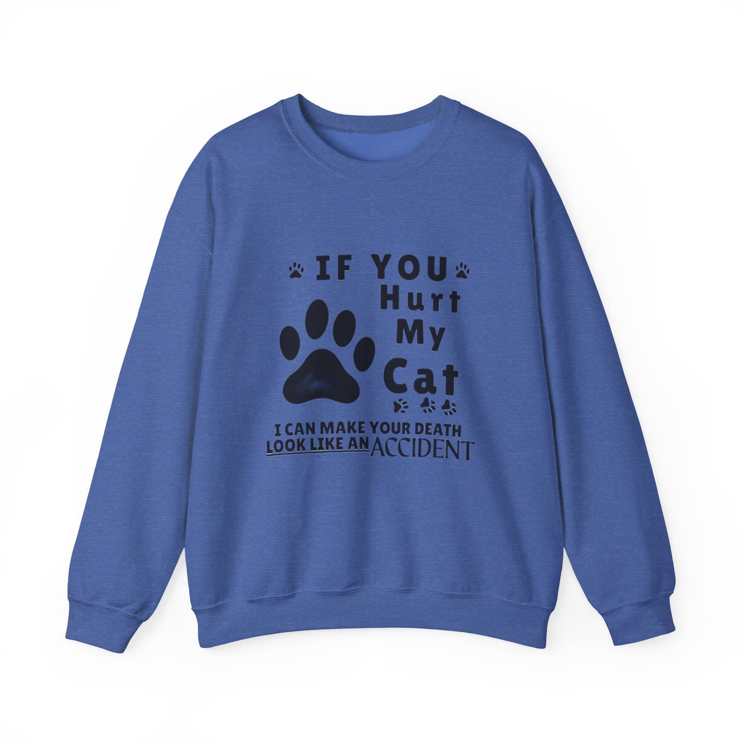 If You Hurt My Cat Sweatshirt – Funny Cat Mom & Dad Gift