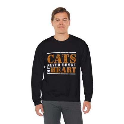 CATS NEVER BROKE MY HEART Unisex Crewneck — loud love, zero heartbreak, all paws