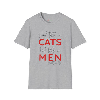 Good Taste in Cats, Bad Taste in Men T-Shirt | Hilarious Cat Mom Tee | Purr-fect Gift for Her!