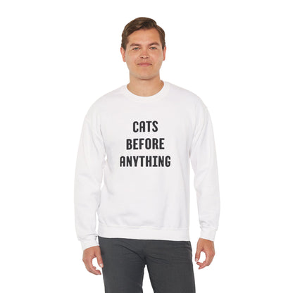 CATS BEFORE ANYTHING Sweatshirt 🐾 | Funny Unisex Crewneck for Cat Lovers | Bold Black & White Statement Pullover
