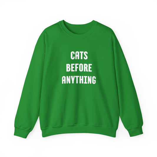 CATS BEFORE ANYTHING Sweatshirt 🐾 | Funny Unisex Crewneck for Cat Lovers | Bold Black & White Statement Pullover