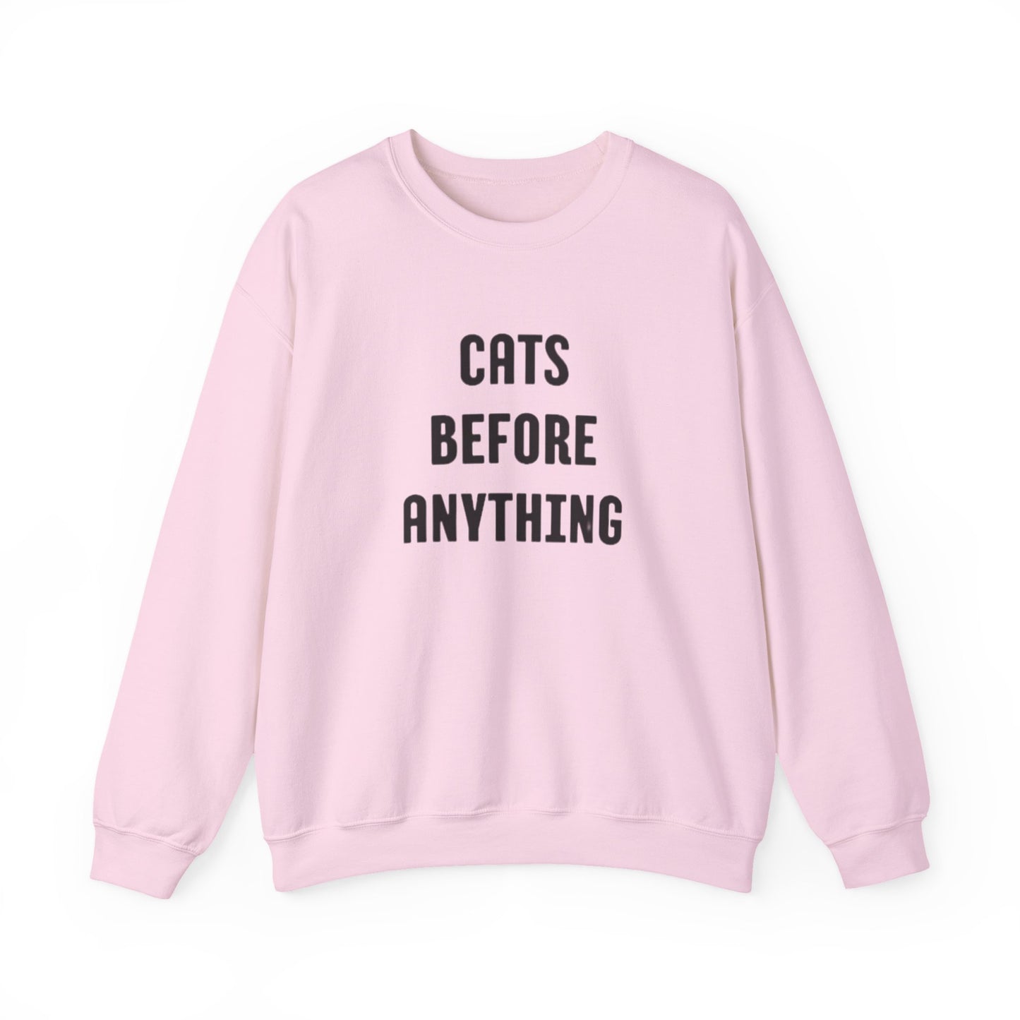 CATS BEFORE ANYTHING Sweatshirt 🐾 | Funny Unisex Crewneck for Cat Lovers | Bold Black & White Statement Pullover