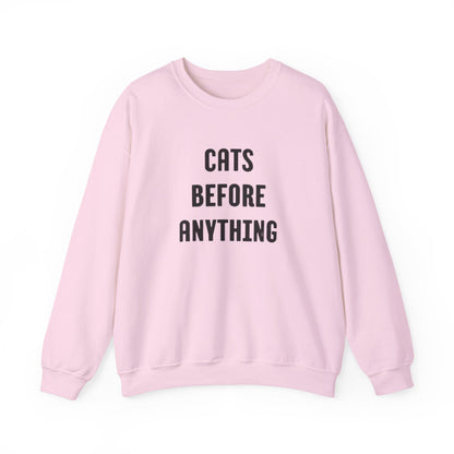 CATS BEFORE ANYTHING Sweatshirt 🐾 | Funny Unisex Crewneck for Cat Lovers | Bold Black & White Statement Pullover