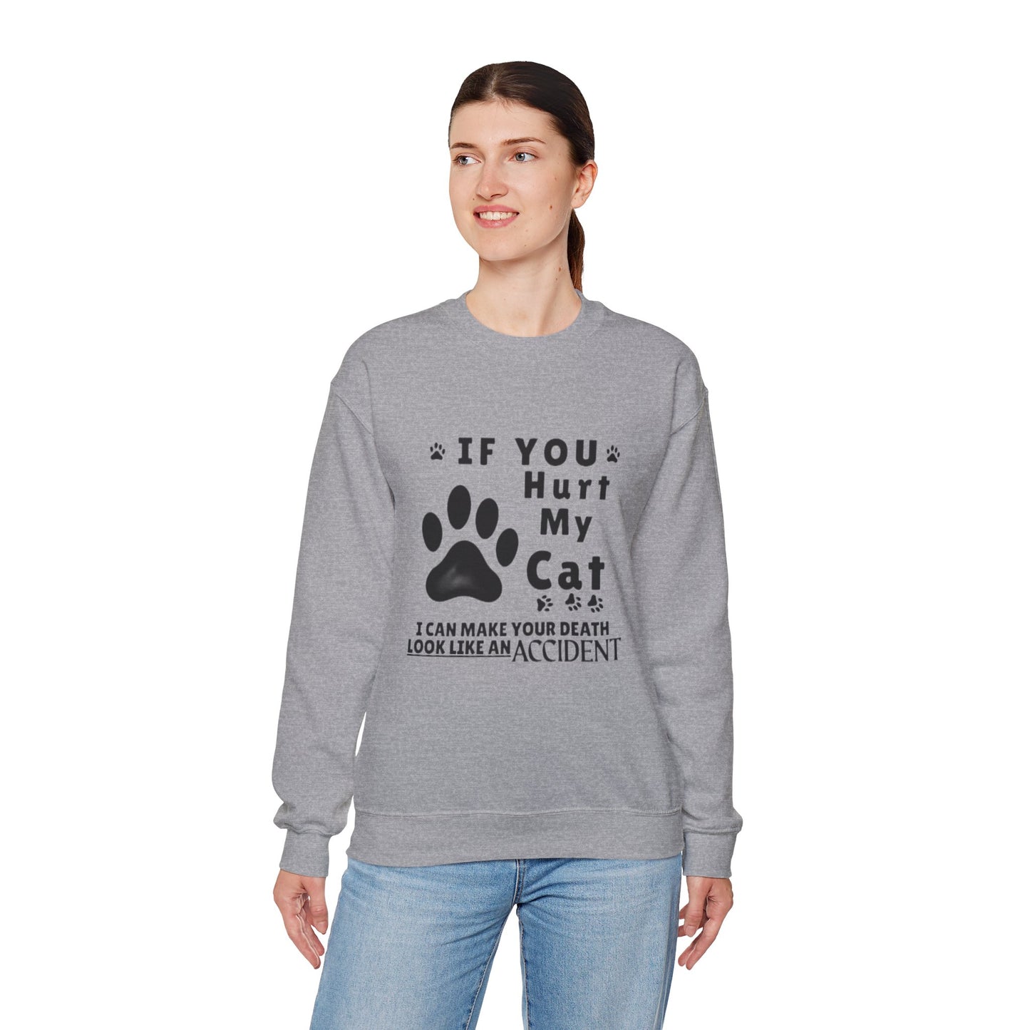 If You Hurt My Cat Sweatshirt – Funny Cat Mom & Dad Gift