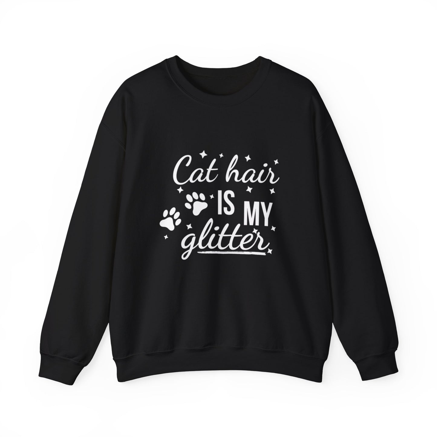 'Cat Hair is My Glitter' Sweatshirt - Durable Cat Lover Gift