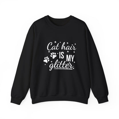 'Cat Hair is My Glitter' Sweatshirt - Durable Cat Lover Gift