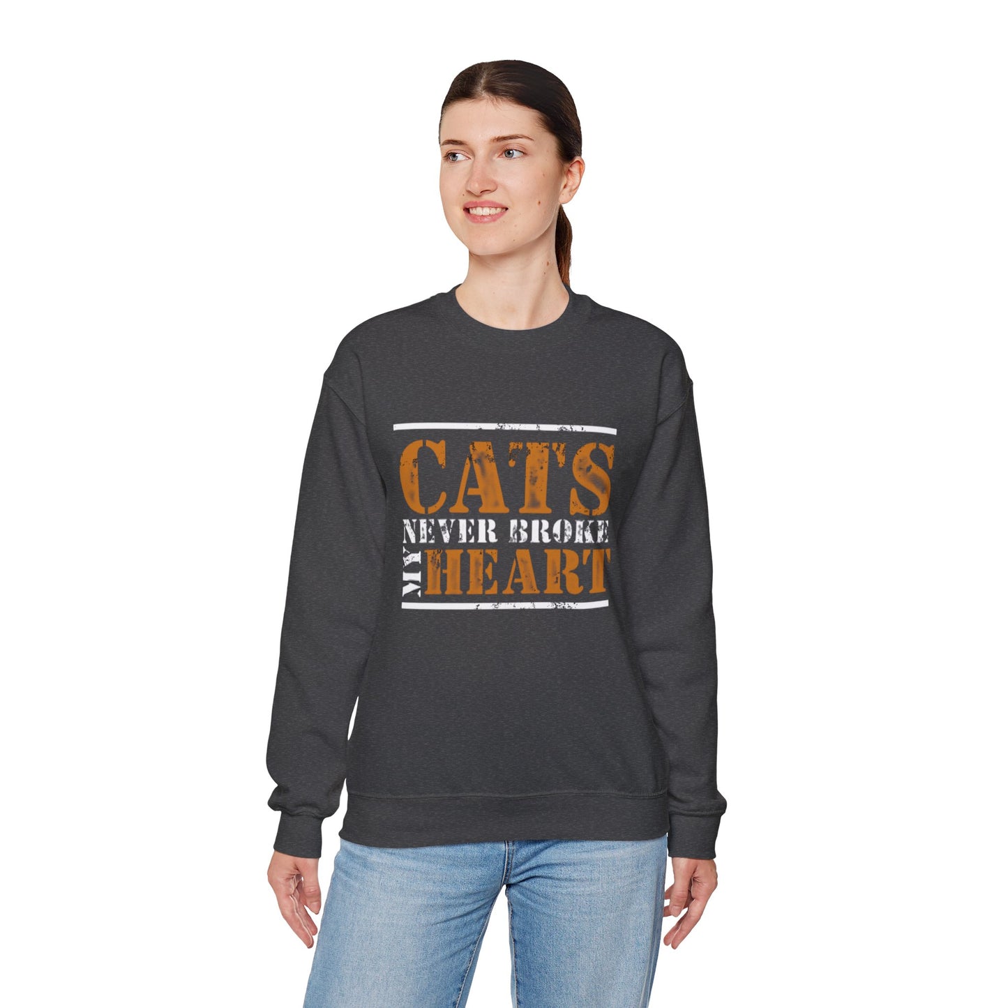 CATS NEVER BROKE MY HEART Unisex Crewneck — loud love, zero heartbreak, all paws