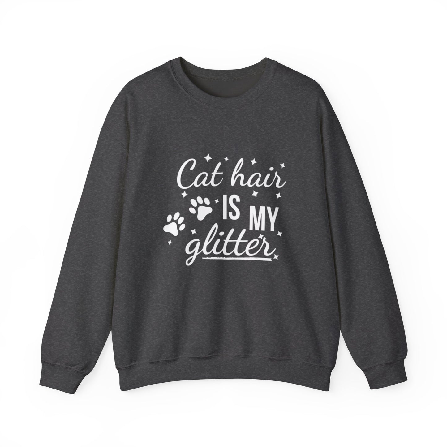 'Cat Hair is My Glitter' Sweatshirt - Durable Cat Lover Gift