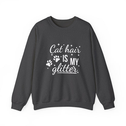 'Cat Hair is My Glitter' Sweatshirt - Durable Cat Lover Gift