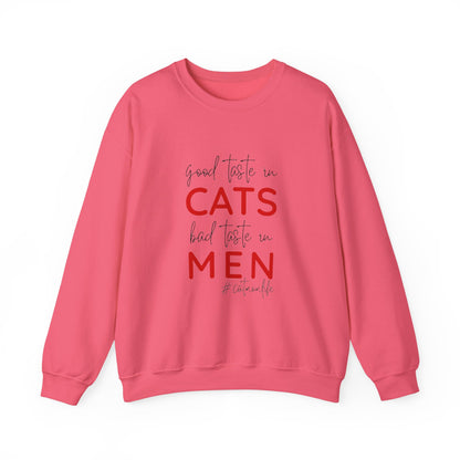 The "Good Taste in CATS, Bad Taste in MEN" Sweatshirt | Essential Cat Mom Life Crewneck