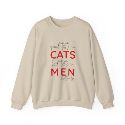The "Good Taste in CATS, Bad Taste in MEN" Sweatshirt | Essential Cat Mom Life Crewneck