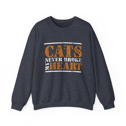 CATS NEVER BROKE MY HEART Unisex Crewneck — loud love, zero heartbreak, all paws