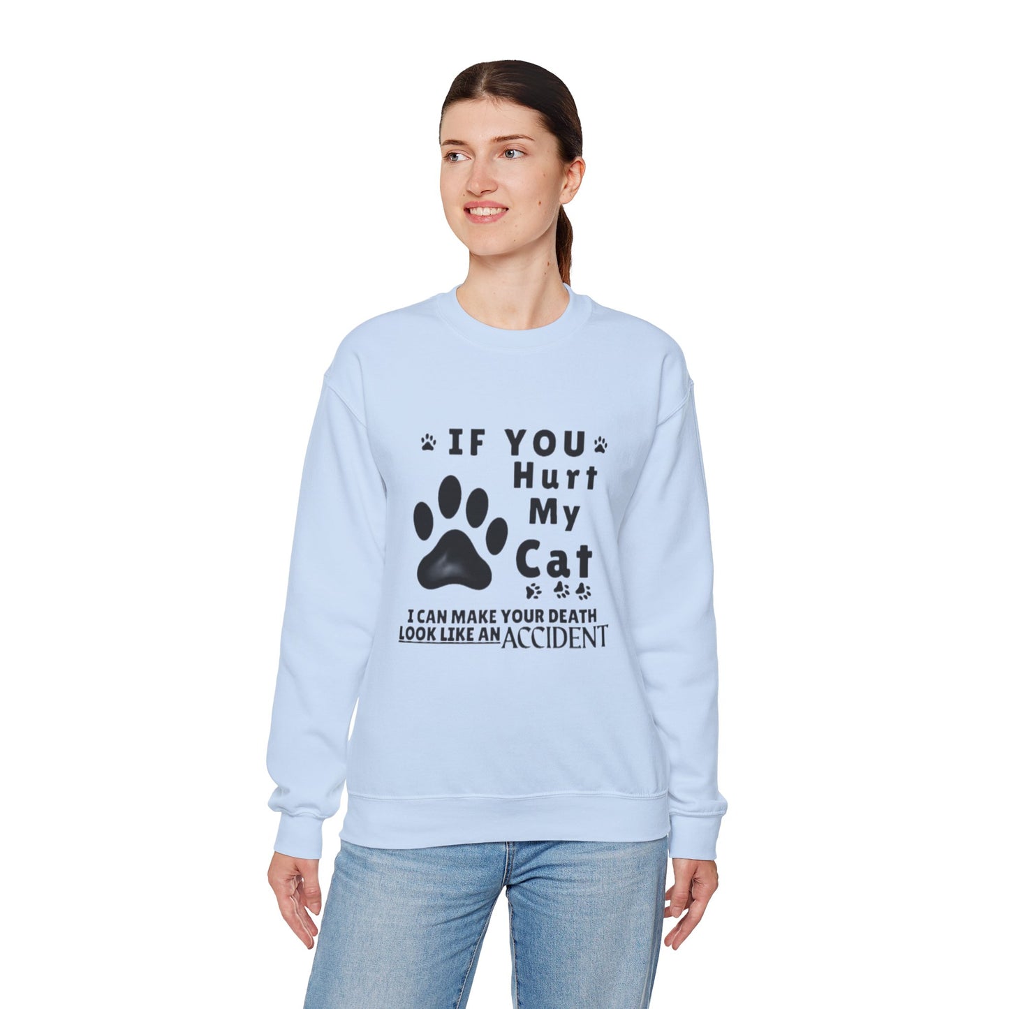If You Hurt My Cat Sweatshirt – Funny Cat Mom & Dad Gift