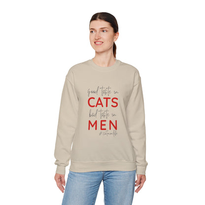 The "Good Taste in CATS, Bad Taste in MEN" Sweatshirt | Essential Cat Mom Life Crewneck